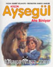 Küçük Ayşegül Ata Biniyor (HC)