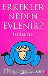 Erkekler Neden Evlenir?