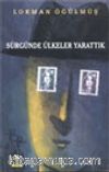 Sürgünde Ülkeler Yarattık