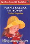 Yalnız Kalmak İstiyorum
