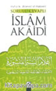 Sorulu Cevaplı İslam Akaidi (1. hamur)