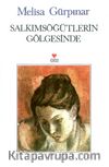 Salkımsöğütlerin Gölgesinde