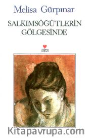 Salkımsöğütlerin Gölgesinde