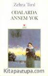 Odalarda Annem Yok