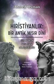 Hıristiyanlık: Bir Antik Mısır Dini