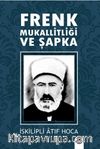 Frenk Mukallitliği ve Şapka