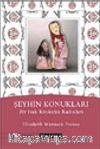 Şeyhin Konukları / Bir Irak Köyünün Kadınları