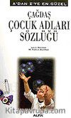 Çağdaş Çocuk Adları Sözlüğü