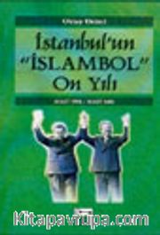 İstanbul'un "İslambol" On Yılı
