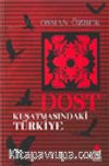 Dost Kuşatmasındaki Türkiye