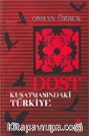 Dost Kuşatmasındaki Türkiye