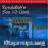 Resulullah'ın Son 13 Günü (Vcd)