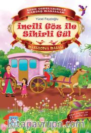 İncili Göz İle Sihirli Gül / Makedonya Masalı