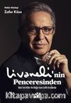 Livaneli'nin Penceresinden & Batı'nın Kibri ile Doğu'nun Cehli Arasında