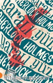 Sherlock Holmes 3 / Yaralı Yüz