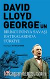 David Llyoyd George’un  Birinci Dünya Savaşı Hatıralarında Türkiye
