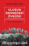 Ulusun Sahnedeki Öyküsü & Türk Tiyatrosunda Milli Mücadele ve Cumhuriyet
