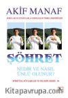 Şöhret Nedir ve Nasıl Ünlü Olunur?