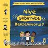 Niye Birbirimize Benzemiyoruz? / Yaman ve Onun Bitmek Bilmeyen Soruları