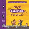 Niye Birbirimize Vururuz? / Yaman ve Onun Bitmek Bilmeyen Soruları