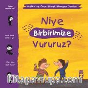Niye Birbirimize Vururuz? / Yaman ve Onun Bitmek Bilmeyen Soruları