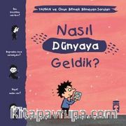 Nasıl Dünyaya Geldik? / Yaman ve Onun Bitmek Bilmeyen Soruları