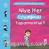 Niye Her İstediğimizi Yapamıyoruz? / Yaman ve Onun Bitmek Bilmeyen Soruları