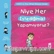 Niye Her İstediğimizi Yapamıyoruz? / Yaman ve Onun Bitmek Bilmeyen Soruları