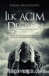 İlk Acım Değilsin