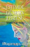 Üstümde Güneşin Ebrusu