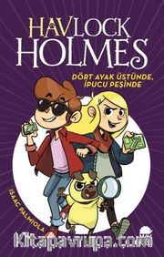 Havlock Holmes Dört Ayak Üstünde, İpucu Peşinde (Ciltli)