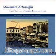İzmir Hatırası / Smyrna Recollections