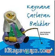 Kaynana Çatlatan Balıklar