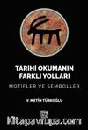 Tarihi Okumanın Farklı Yolları & Motifler ve Semboller