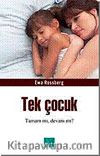 Tek Çocuk Tamam mı Devam mı?