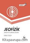Jeofizik & Yerküre’nin Kalbine Yolculuk