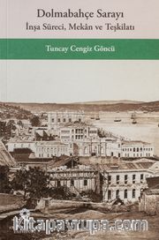 Dolmabahçe Sarayı İnşa Süreci, Mekan ve Teşkilatı