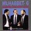 Muhabbet 6