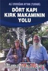 Dört Kapı Kırk Makamının Yolu