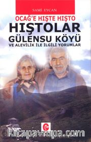 Ocağ’e Hışte Hışto Hıştolar Gülensu Köyü ve Alevilik İle İlgili Yorumlar