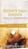 Kıyamete Yakın Zamanda Kılıç ile Gönderildim