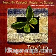 Sessiz Bir Kelebeğin Rüyaları ve Dansları