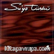 Su'ya Türkü-1