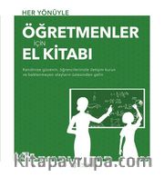 Her Yönüyle Öğretmenler İçin El Kitabı 