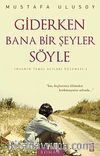 Giderken Bana Bir Şeyler Söyle