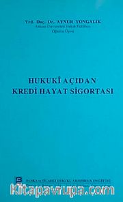 Hukuki Açıdan Kredi Hayat Sigortası