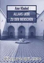 Allahs Liebe zu den Menschen (Amr Khaled)