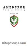 Amedspor & Kaos ve Direniş