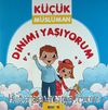 Dinimi Yaşıyorum / Küçük Müslüman