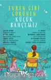 Evren Gibi Görünen Küçük Bahçemiz